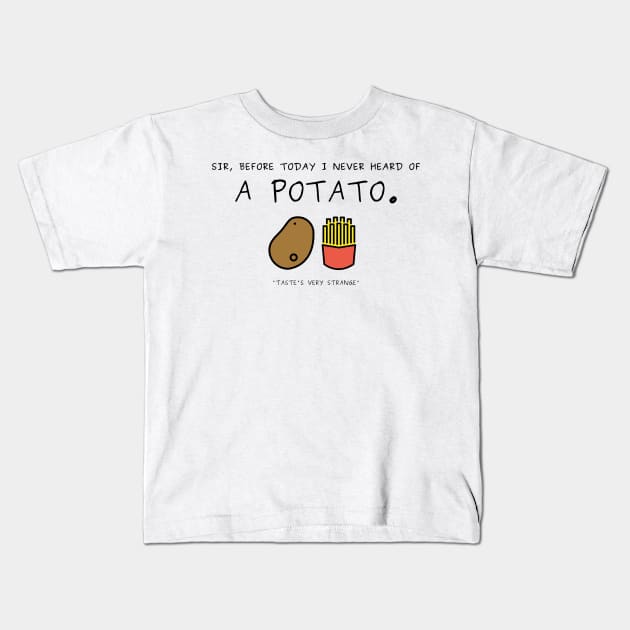 Never heard of a potato Kids T-Shirt by minimal_animal